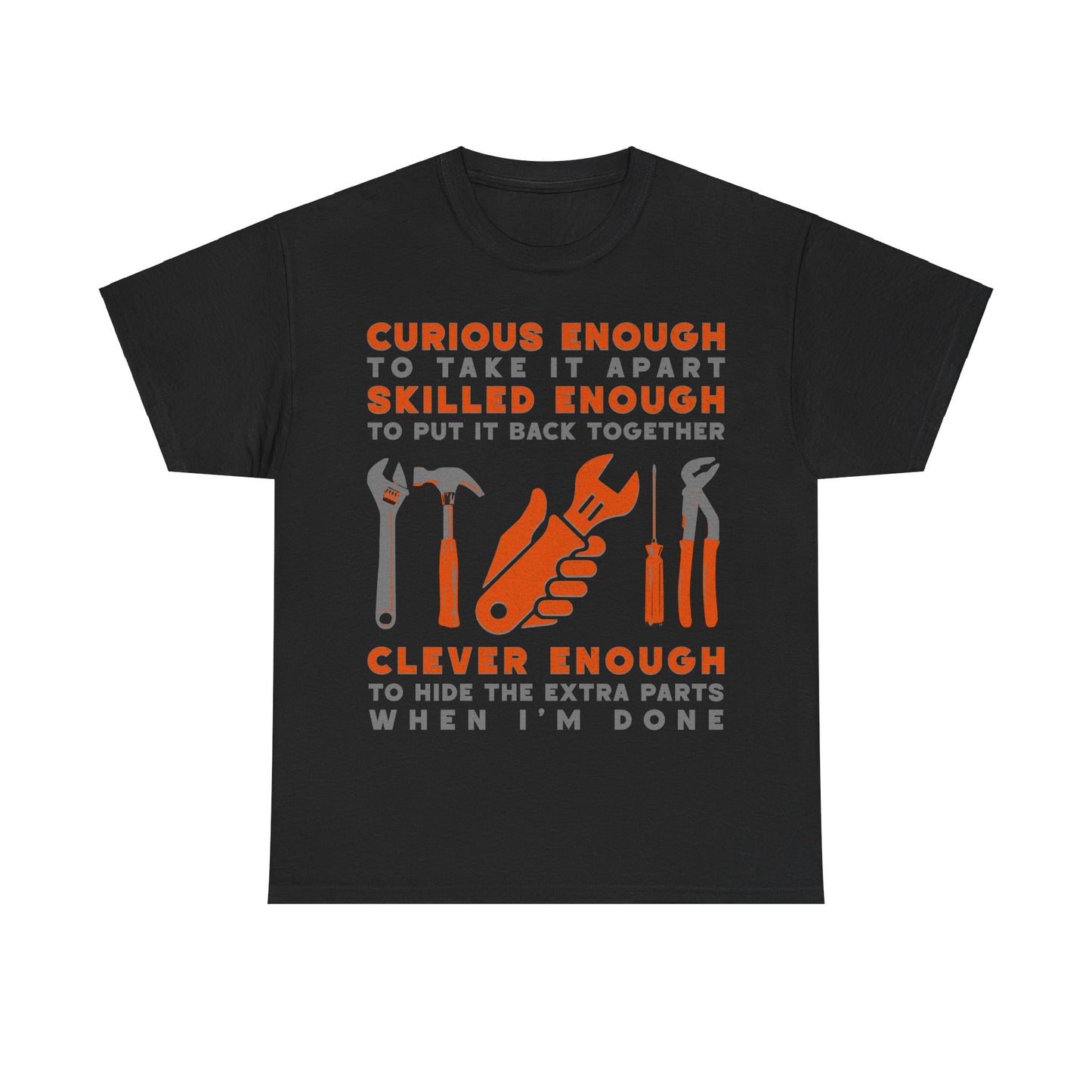 Curious Skilled and Clever Funny Homeowner Mechanic Graphic Tee Shirt