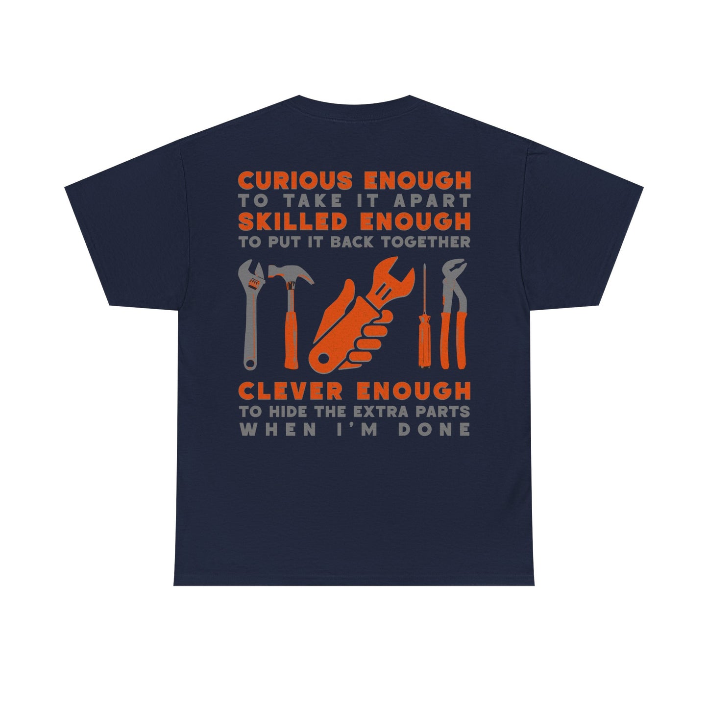 Curious, Skilled, and Clever Funny Homeowner or Mechanic Graphic Tee / T-Shirt