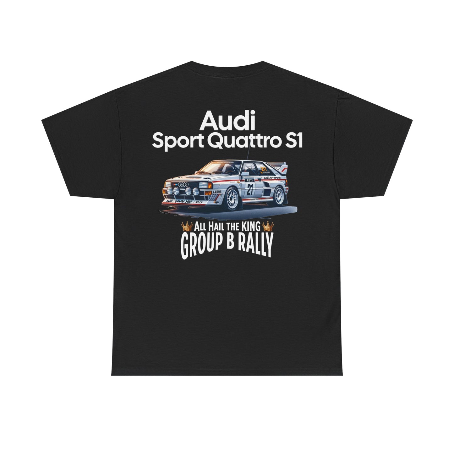 Audi Sport Quattro S1 Graphic Tee | All Hail the King Group B Rally T Shirt FAN ART