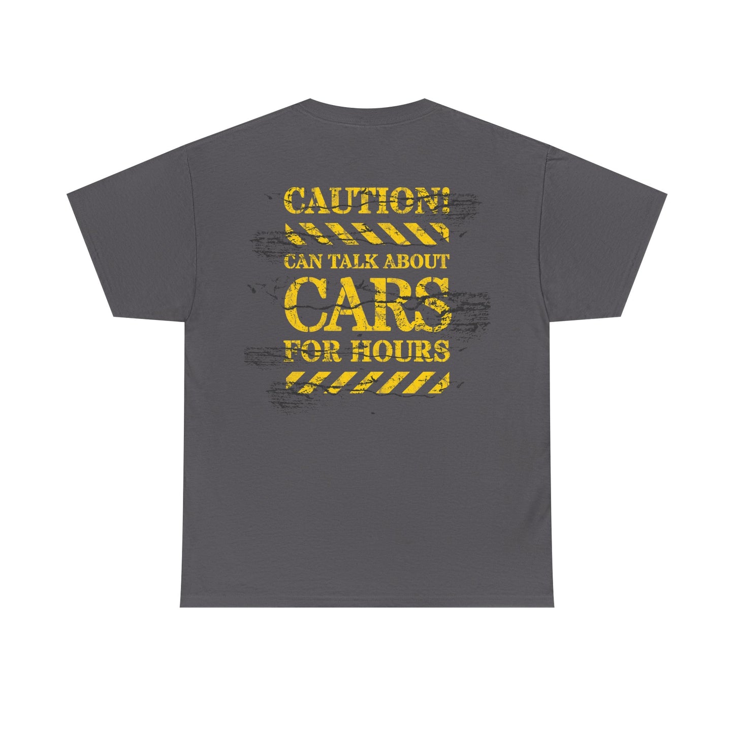 Caution Can Talk Cars for Hours Graphic Tee