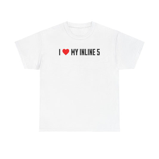I LOVE MY INLINE 5 Graphic Tee | Car Enthusiast T-Shirt | Petrol Head Streetwear | Mechanic Gift