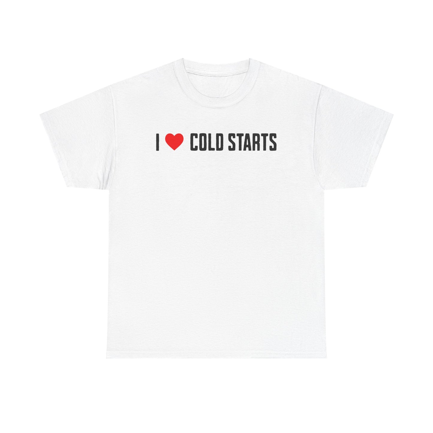 I LOVE COLD STARTS Graphic Tee Shirt | Car Enthusiast T-Shirt | JDM Style | Mechanic Gift | Unisex Fit