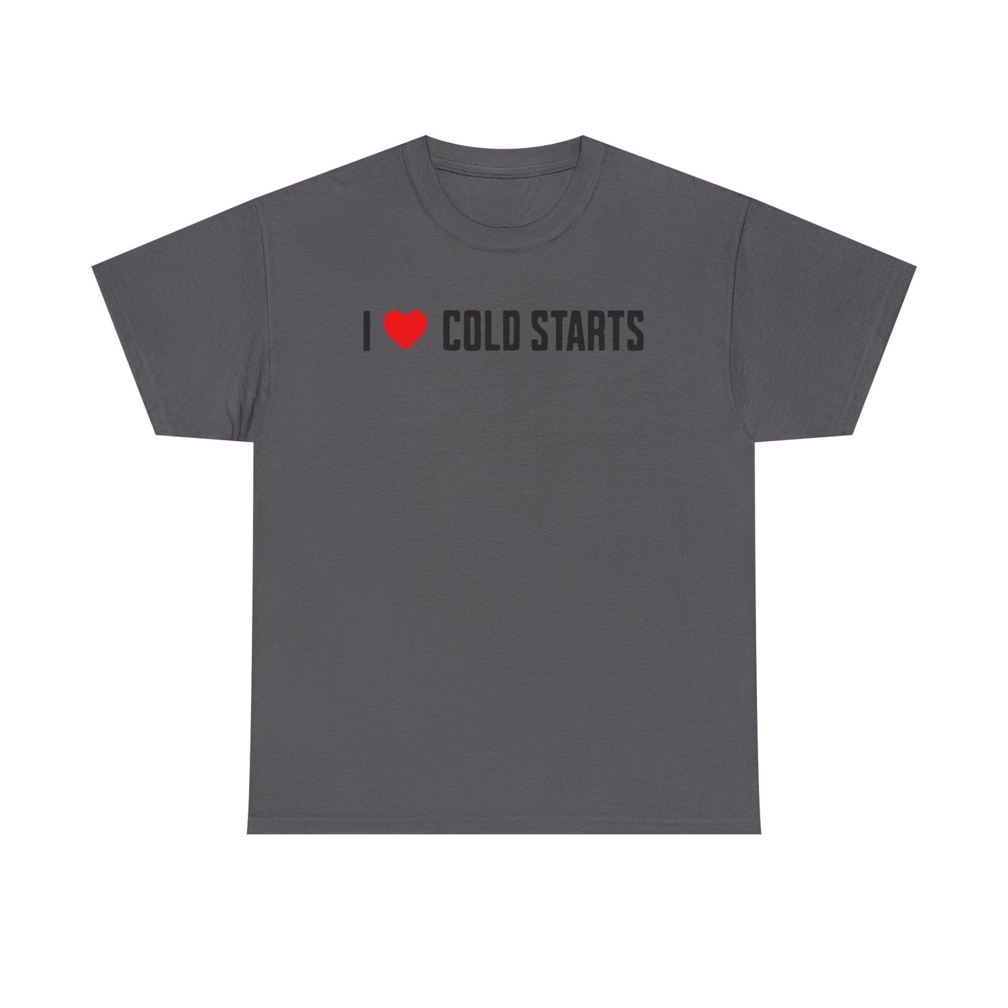 I LOVE COLD STARTS Graphic Tee Shirt | Car Enthusiast T-Shirt | JDM Style | Mechanic Gift | Unisex Fit