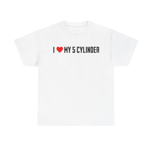 I LOVE MY 5 CYLINDER Graphic Tee | Car Enthusiast T-Shirt | Petrol Head Streetwear | Mechanic Gift